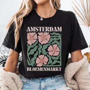 Amsterdam Netherlands Shirt, Amsterdam Flower Market Tshirt, Bloemenmarkt Amsterdam Tee, Dutch Travel Gift, Holland Flower Souvenir