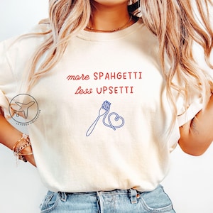Retro Spaghetti Shirt, Funny Food Tshirt, Pasta Lover Shirt, Gift for Foodie, Funny Italian Sayings Tee, More Spaghetti Less Upsetti
