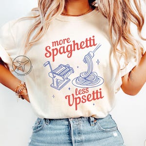 Retro Spaghetti Shirt, Funny Food Tshirt, Pasta Lover Shirt, Gift for Foodie, Funny Italian Sayings Tee, More Spaghetti Less Upsetti