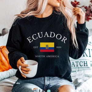 Ecuador Sweatshirt, Ecuadorian Flag Pullover, Latin America Gifts