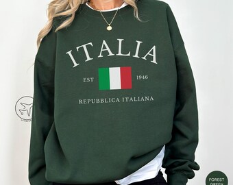 Italy Sweatshirt, Italia Shirt, Italy Sweater, Italian Flag Souvenir, Italy Gifts For Europe Trip, Italian Heritage Gift