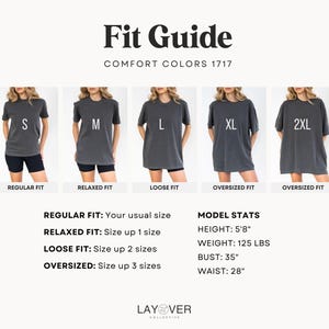 May include: Fit guide for Comfort Colors 1717 t-shirts. The guide shows how the shirts fit, from Regular to Oversized, with size recommendations. Model stats include height 5'8", weight 125 lbs, bust 35", and waist 28".
