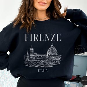 Florence Sweatshirt, Firenze Italia Shirt, Italy Sweater, Italian Travel Souvenir, Italy Gifts image 6