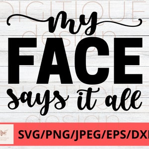 Funny Coworker SVG, My Face Says It All Svg, Humor Svg, Cricut, Silhouette Svg Work Coffee Svg, Funny Boss Svg