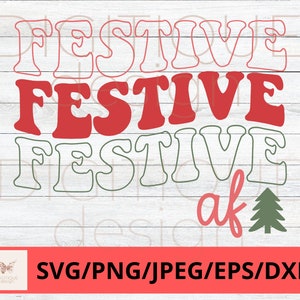 Retro Christmas SVG, Festive AF SVG, Merry Christmas Svg, Funny Christmas Svg, Festive Png, Digital Files, Cut File, Cricut, Silhouette