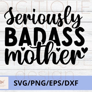 Día de la Madre SVG, Seriamente rudo Madre SVG, Feliz Día de la Madre Svg, Mom Quotes Svg, Mom Cut File, Mom Png, Mom Cut File, Cricut