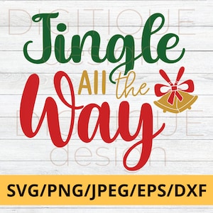 Kerst SVG, Jingle All The Way SVG, Jingle Bells SVG, Christmas Digital Files, Vakantie svg, Slee Ride svg, Cricut, Silhouette Cut File