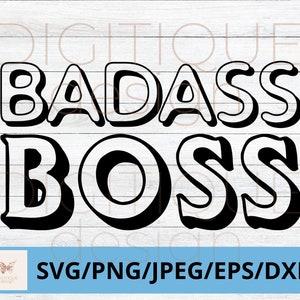 Boss SVG, Badass Boss SVG, Boss Lady, Girl Boss, She E O, Best Boss Lady, Boss es Day, Bosses Day Digital Download Cricut, Silhouette
