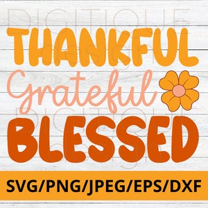 Herbst SVG, Dankbare Dankbare Svg, Retro SVG, Blessed svg, Thanksgiving Svg, Cute Fall SVG, Herbst Svg, Cut File Cricut Silhouette