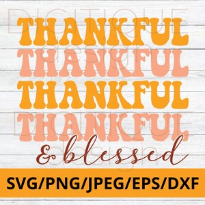 Fall SVG, Thankful & Blessed Svg, Retro SVG, Blessed svg, Thanksgiving svg, Cute Fall SVG, Autumn Svg, Cut File Cricut Silhouette