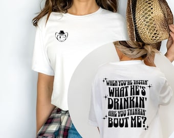 Morgan Wallen Thinkin Bout Me Shirt, Country Concert Shirt, Country Music Tee, Words on Back, Nashville Shirt, Country Lyrics