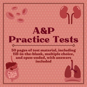 May include: A pink and white patterned background with the text "A&P Practice Tests" in bold red font. The text below reads "30 pages of test material, including fill-in-the-blank, multiple choice, and open-ended, with answers included". The image also includes illustrations of the human body's organs, including the kidneys, lungs, and digestive system.