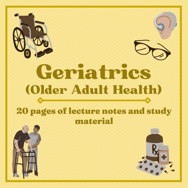 Geriatric Nursing Theory (Older Adult Health) Notes for Nursing Students - Complete Collection - Digital Bundle (19 Pages)