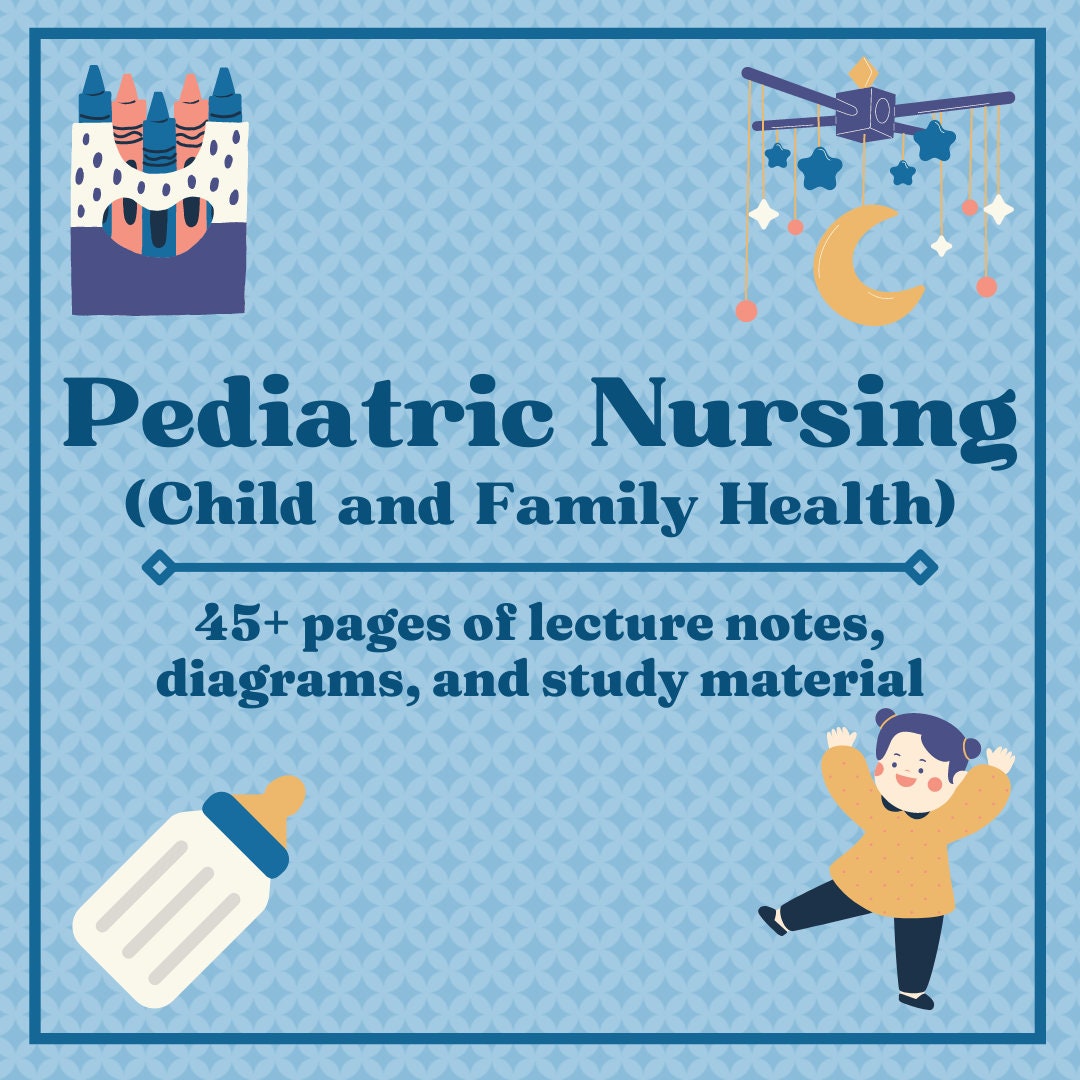 Pediatric Nursing Theory child and Family Health Lecture Notes for