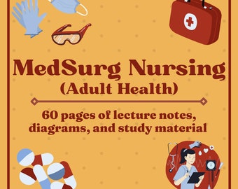 MedSurg Nursing Theory Lecture Notes for Nursing Students - Complete Collection with Supplemental Resources - Digital Bundle (60 Pages)
