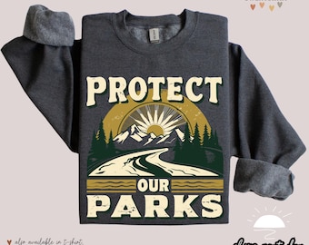 Protect Our Parks Sweatshirt | National Park, Hiking, Camping