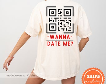 Wanna Date Me QR Code T-Shirt: Funny Single Tee