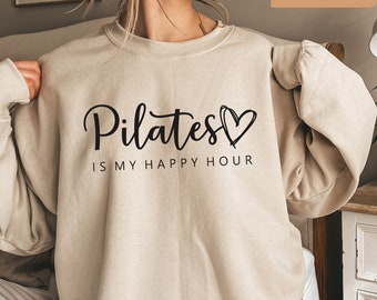 Pilates is My Happy Hour Sweatshirt | Pilates Sweatshirt | Pilates Instructor Sweatshirt | Pilates Gift | Fitness Gifts | Workout Sweatshirt