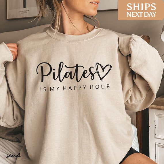 Pilates is My Happy Hour Sweatshirt | Pilates Sweatshirt | Pilates Instructor Sweatshirt | Pilates Gift | Fitness Gifts | Workout Sweatshirt