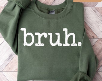 Bruh Sweatshirt: Sarcastic Mom Crewneck