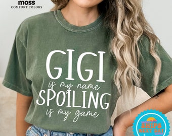 Gigi Shirt: Spoiling is My Game, Custom Nana Tee