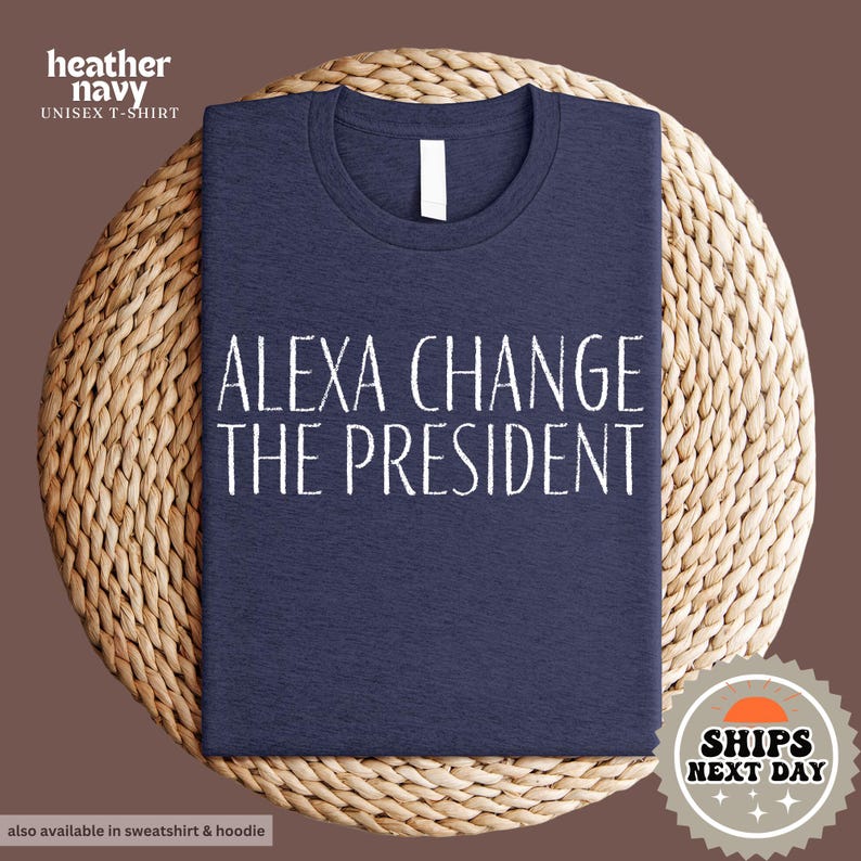 a t - shirt that says, alex change the president