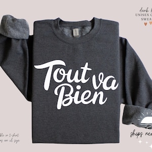 Tout Va Bien Sweatshirt | Everything is Fine Sweartshirt | Inspirational Hoodie | French Positive Sweatshirt | French Quote | French Hoodie