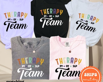 Therapy Team Shirt | Comfort Colors Therapist Squad Shirt | Speech Therapy Gift | PT Shirt | SLP Shirt | OT Shirt | Physical Therapist Gift