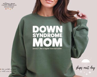 Down Syndrome Mom Sweatshirt: Autism Awareness Unisex Hoodie