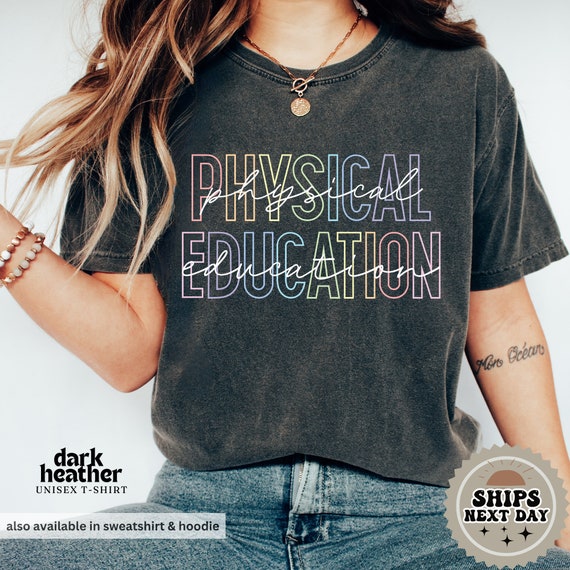 Physical Education Teacher T-Shirt: Comfort Colors Unisex Tee