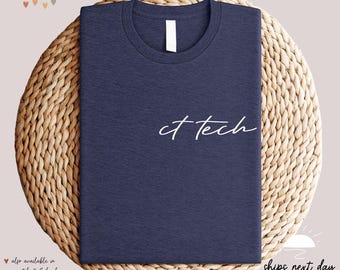 CT Tech T-Shirt: Radiology Technologist Gift