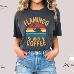 Flamingo and Coffee Shirt | Flamingo Tshirt | Coffee Lover Shirt |