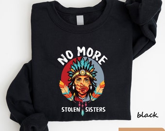No More Stolen Sisters Sweatshirt: Indigenous Red Hand MMIW