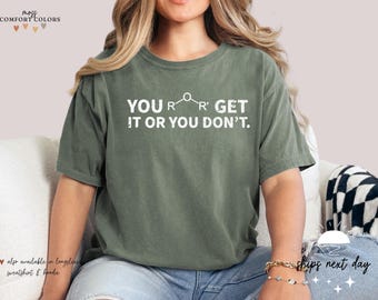 Ether Get It Or You Don't Chemistry Shirt | Chemistry Gift | Chemist Shirt | Science Teacher Shirt | Chemistry Teacher Gifts