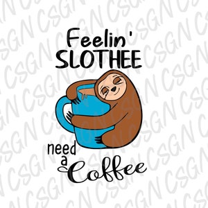 コーヒーが欲しい気分のナマケモノ - SVG - PNG デジタルダウンロード - ナマケモノ