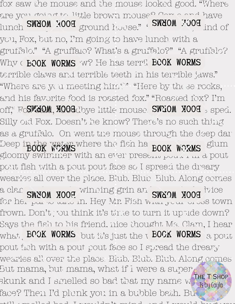 May include: A page of text from a children's book, with the words "BOOK WORMS" in bold. The text is on a white background. The text includes the phrase "The T Shop Is by Cayla".