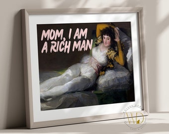 Mama ich bin ein reicher Mann Zitat Feministische Göttin Dekor Kunst Dekoration verändert Vintage Renaissance Porträt Druck Feministisches Poster Geschenk für Büro