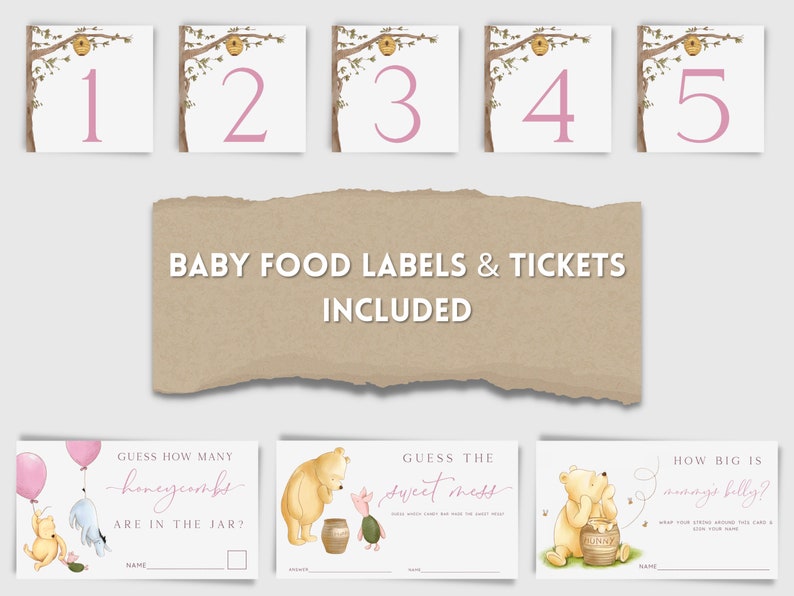 May include: Five Winnie the Pooh themed baby food jar labels with pink numbers 1 through 5.  The labels feature a beehive and a branch with leaves.  Below the labels is a brown paper texture with the text "BABY FOOD LABELS & TICKETS INCLUDED".  Three Winnie the Pooh themed baby shower game cards with pink text.  The first card says "GUESS HOW MANY HONEYCOMBS ARE IN THE JAR?" and features Winnie the Pooh and Eeyore.  The second card says "GUESS THE SWEET MESS" and features Winnie the Pooh and Piglet.  The third card says "HOW BIG IS WINNIE'S BELLY?" and features Winnie the Pooh.