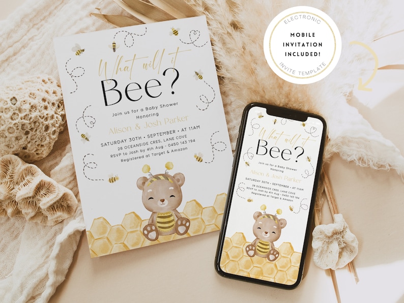 May include: A baby shower invitation with a cute cartoon bee and honeycomb design. The invitation says "What will it Bee?" and includes details for the event, including the date, time, and location.