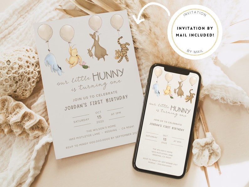 May include: A Winnie the Pooh themed first birthday party invitation with a light brown background. The invitation features a cartoon illustration of Winnie the Pooh and his friends, Tigger, Piglet, Eeyore, and Rabbit, holding balloons. The text on the invitation reads "our little HUNNY is turning one" and "JOIN US TO CELEBRATE JORDAN'S FIRST BIRTHDAY". The invitation also includes the date, time, and location of the party.