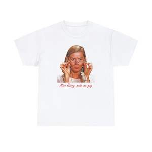 Miss Honey Made Me Gay T-Shirt