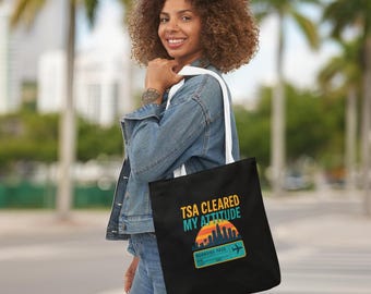 TSA Cleared My Attitude Tote Bag | Funny Travel Gift, Eco-Friendly Shopping or Beach Bag