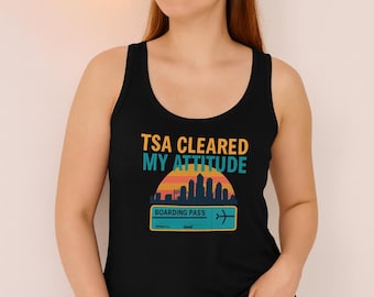 Funny Travel Tank Top: TSA Cleared My Attitude, Unisex Summer Vacation Shirt