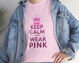 Keep Calm and Wear Pink Shirt: Breast Cancer Awareness Tee