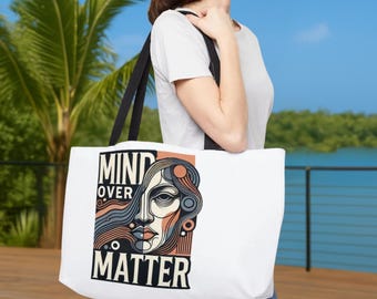Mind Over Matter Weekender Tote | Motivational Oversized Travel Bag, Inspirational Carryall, Strength & Resilience Tote