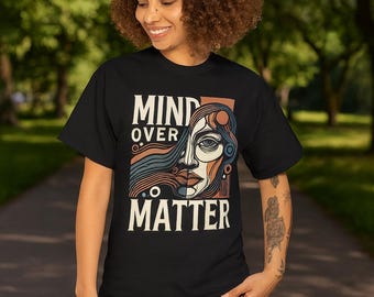 Motivational Graphic T-Shirt | Mind Over Matter Unisex Tee, Mental Strength Shirt, Inspirational Streetwear