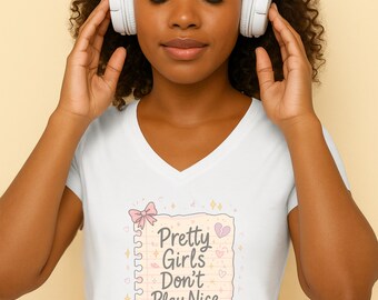 Coquette V-Neck T-Shirt | Pretty Girls Don't Play Nice Graphic Tee