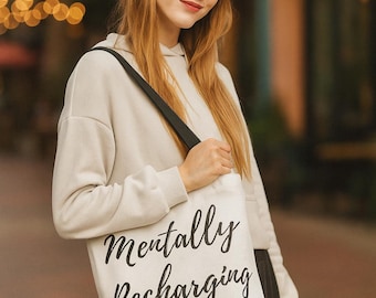 Mentally Recharging Tote Bag: Funny Mental Health Gift