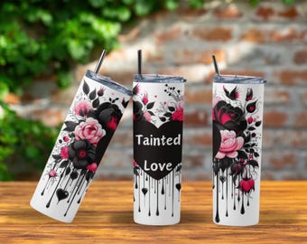Tainted Love Tumbler | Gothic Floral Cup | 20oz Stainless Steel Insulated Mug