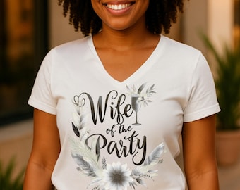 Wife of the Party V-Neck Tee: Bridal Shower Bachelorette Outfit